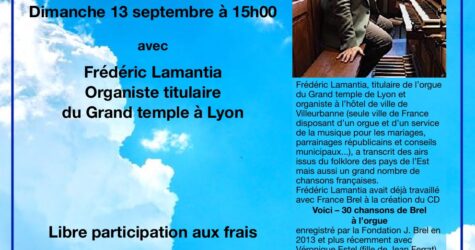 Concert au temple de Bergerac  Brel à l&rsquo;Orgue  Dimanche 13 septembre à 15h00  avec  Frédéric Lamantia Organiste titulaire du Grand temple à Lyon (Libre participation aux frais)